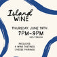 Island Wine Class - June 19th