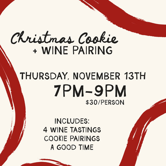 Christmas Cookie + Wine Pairing Class - Thursday, November 13th