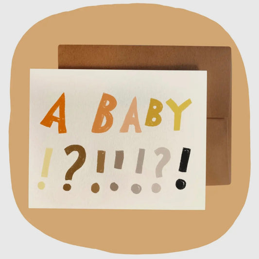 A Baby!? Card