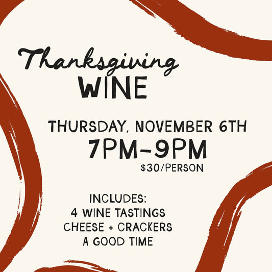 Thanksgiving Wine Class - Thursday, November 6th