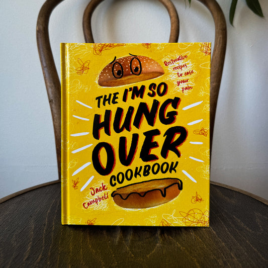 The I'm So Hungover Cookbook by Jack Campbell