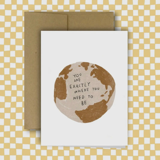 You are Exactly Where You Need to Be card