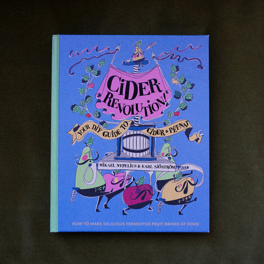 Cider Revolution : Your DIY Guide to Cider & Pet-Nat