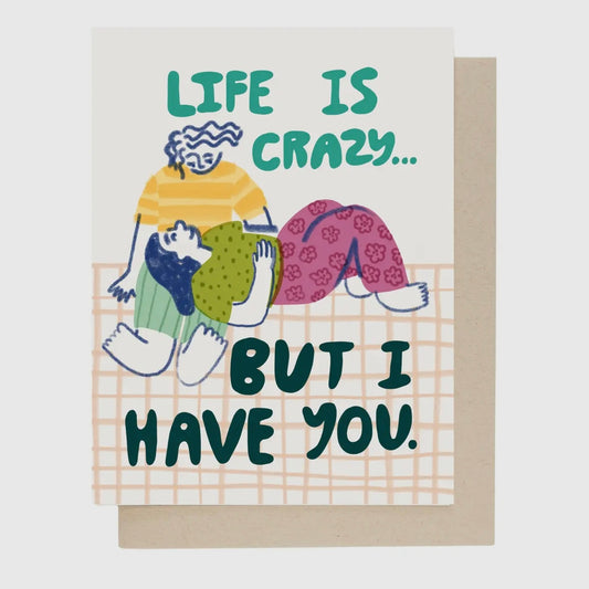 Life is Crazy Card